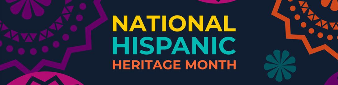 Celebrating National Hispanic Heritage Month